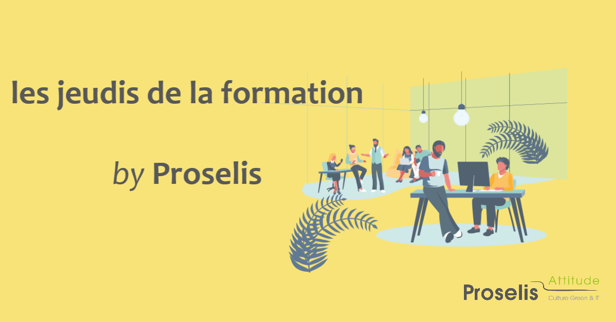 Les jeudis de la formation avec Proselis