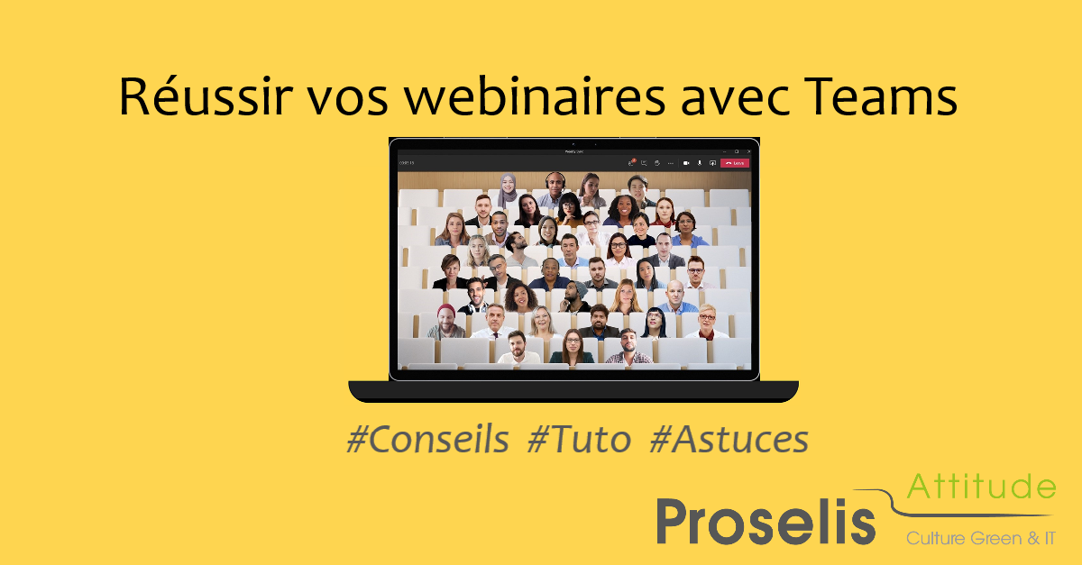 Organiser un webinaire avec Teams en 10 points